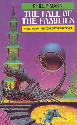 The Fall of the Families (The Story of the Gardener #2) by Phillip Mann