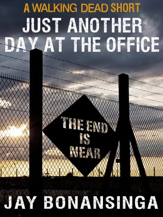 Just Another Day at the Office (The Walking Dead: The Governor Series) by Jay Bonansinga