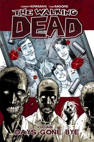 The Walking Dead, Volume 1: Days Gone Bye (The Walking Dead (graphic novel collections) #1) by Robert Kirkman, Tony Moore