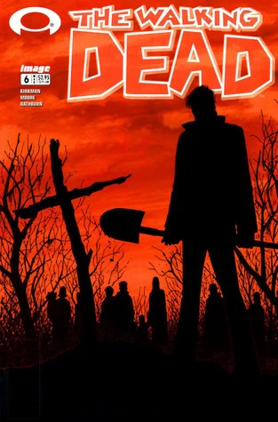 The Walking Dead, Issue #6 (The Walking Dead (single issues) #6) by Robert Kirkman, Tony Moore