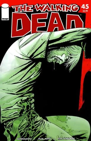 The Walking Dead, Issue #45 (The Walking Dead (single issues) #45) by Charlie Adlard, Robert Kirkman, Cliff Rathburn