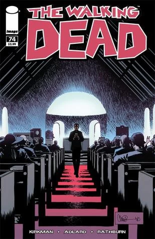 The Walking Dead, Issue #74 (The Walking Dead (single issues) #74) by Charlie Adlard, Robert Kirkman, Cliff Rathburn