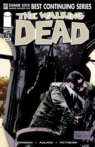 The Walking Dead, Issue #78 (The Walking Dead (single issues) #78) by Charlie Adlard, Robert Kirkman, Cliff Rathburn