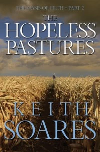 The Hopeless Pastures (The Oasis of Filth #2) by Keith Soares