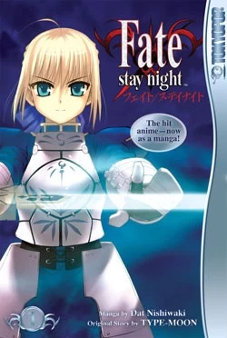 Fate/Stay Night: Volume 1 (Fate/Stay Night #1) by Dat Nishiwaki