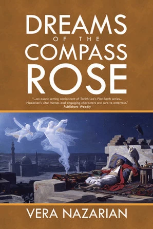 Dreams of the Compass Rose by Vera Nazarian