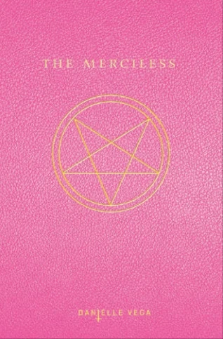 The Merciless (The Merciless #1) by Danielle Vega