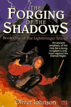 The Forging of the Shadows