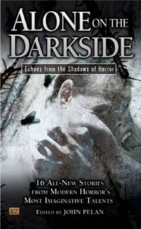 Alone on the Darkside: Echoes from Shadows of Horror (Darkside #5) by John Pelan