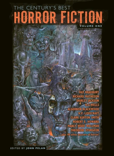 The Century's Best Horror Fiction: Volume One (1901-1950)