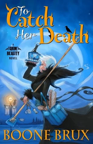 To Catch Her Death (Grim Reality #1) by Boone Brux