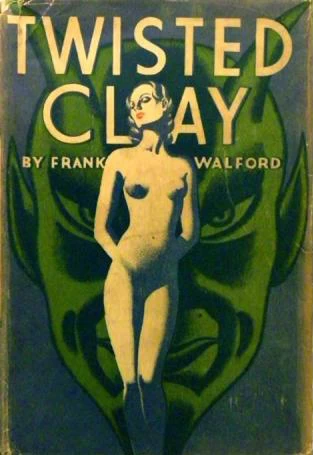 Twisted Clay by Frank Walford