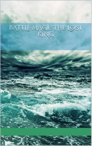 Battle Mage: The Lost King (Tales of Alus) by Donald L. Wigboldy Jr.