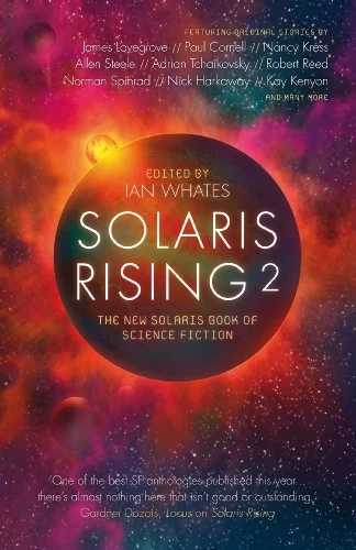 Solaris Rising 2: The New Solaris Book of Science Fiction (Solaris Rising #2) by Ian Whates