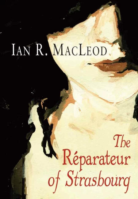 The Réparateur of Strasbourg by Ian R. MacLeod