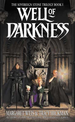 Well of Darkness (The Sovereign Stone Trilogy #1) by Margaret Weis, Tracy Hickman