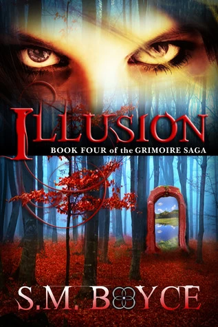 Illusion (The Grimoire Saga #4) by S. M. Boyce