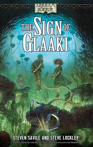 The Sign of Glaaki (Arkham Horror) by Steven Savile, Steve Lockley