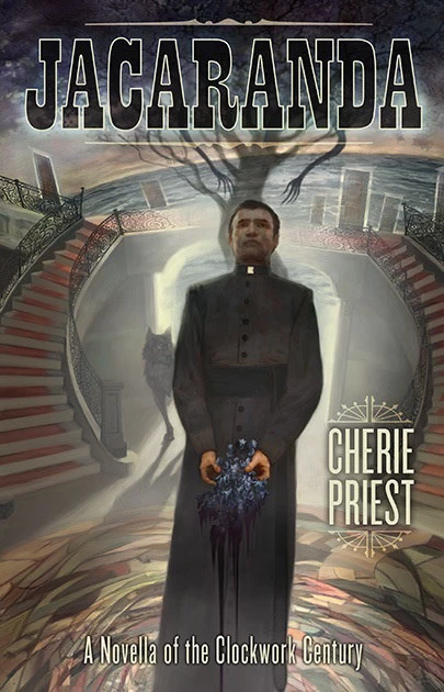 Jacaranda (The Clockwork Century) by Cherie Priest