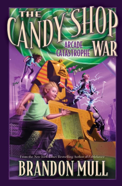 Arcade Catastrophe (The Candy Shop War #2) by Brandon Mull