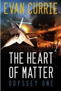 The Heart of Matter (Odyssey One #2) by Evan Currie
