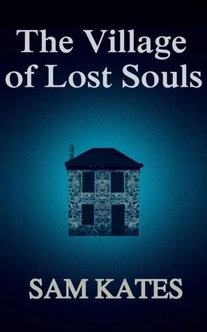 The Village of Lost Souls
