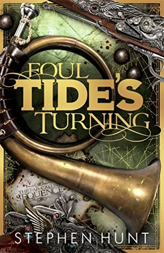 Foul Tide's Turning (The Far-Called #2) by Stephen Hunt