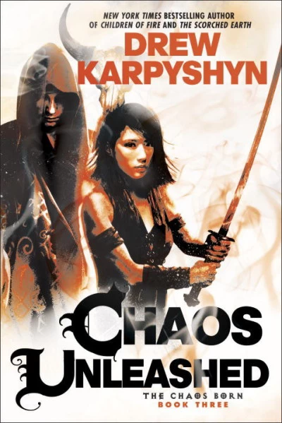Chaos Unleashed (The Chaos Born #3) by Drew Karpyshyn