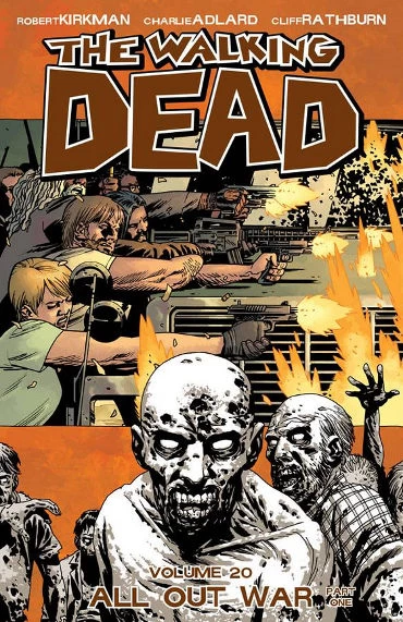 The Walking Dead, Volume 20: All Out War - Part One (The Walking Dead (graphic novel collections) #20) by Charlie Adlard, Robert Kirkman, Cliff Rathburn