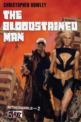 The Bloodstained Man (Netherworld #2) by Christopher Rowley