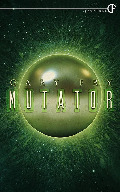 Mutator by Gary Fry