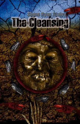 The Cleansing by Shane Ryan Staley