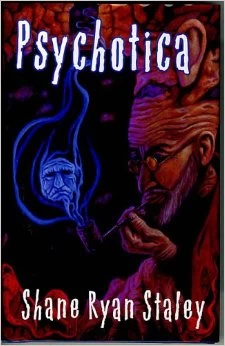 Psychotica by Shane Ryan Staley