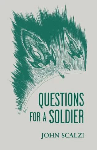 Questions for a Soldier by John Scalzi