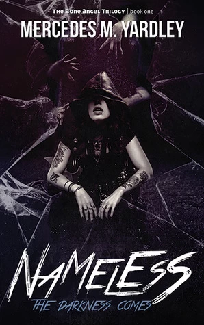 Nameless: The Darkness Comes (The Bone Angel Trilogy #1) by Mercedes M. Yardley