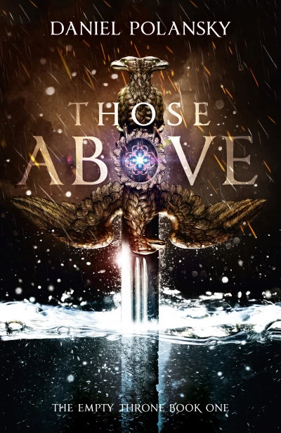 Those Above (The Empty Throne #1) by Daniel Polansky