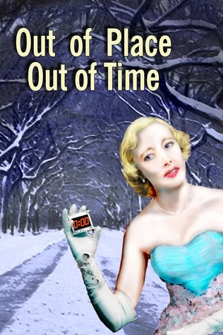Out of Place, Out of Time: An Odd Collection of Short Stories by Steven Ormosi, Janos Honkonen, Scott Thurlow, J. Ian Manczur, Kathy Ormosi, Steve Toase, Rob Spalding, Adrian Reynolds, Jason Beamish, Shawn Scott Smith, Jeff Jamieson, D. Max Loy
