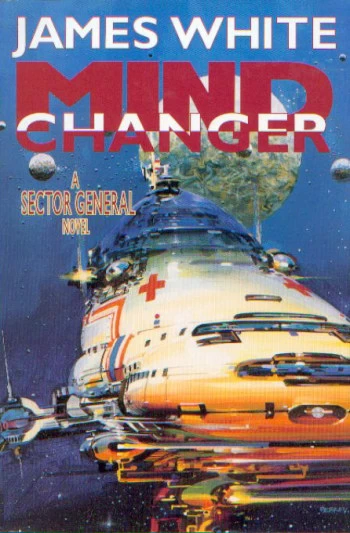 Mind Changer (Sector General #11) by James White