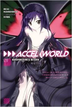 Accel World, Volume 1: Kuroyukihime's Return (Accel World (novels) #1) by Reki Kawahara