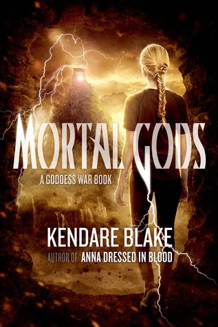 Mortal Gods (Goddess War #2) by Kendare Blake