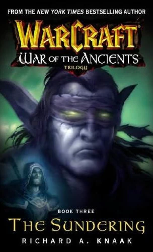 The Sundering (WarCraft: War of the Ancients #3) by Richard A. Knaak