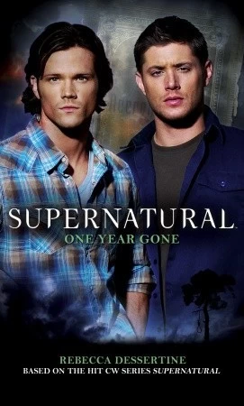 One Year Gone (Supernatural) by Rebecca Dessertine