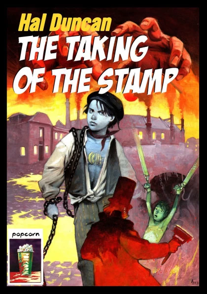 The Taking of the Stamp by Hal Duncan