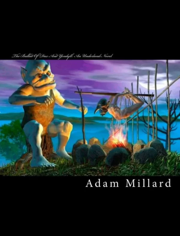 The Ballad of Dax and Yendyll: An Underland Novel