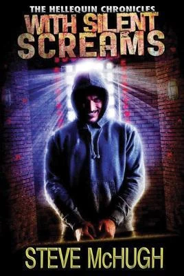 With Silent Screams (The Hellequin Chronicles #3) by Steve McHugh