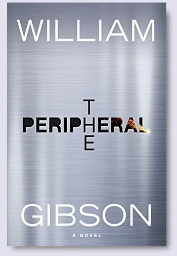 The Peripheral by William Gibson