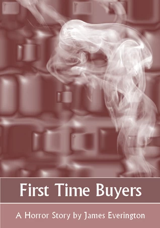 First Time Buyers by James Everington