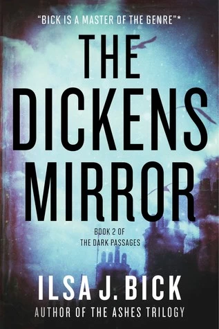 The Dickens Mirror (Dark Passages #2) by Ilsa J. Bick