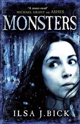 Monsters (The Ashes Trilogy #3) by Ilsa J. Bick