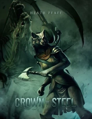 Crown of Steel (Chaos Awakens #2) by Heath Pfaff